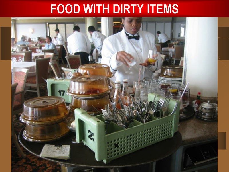 FOOD WITH DIRTY ITEMS